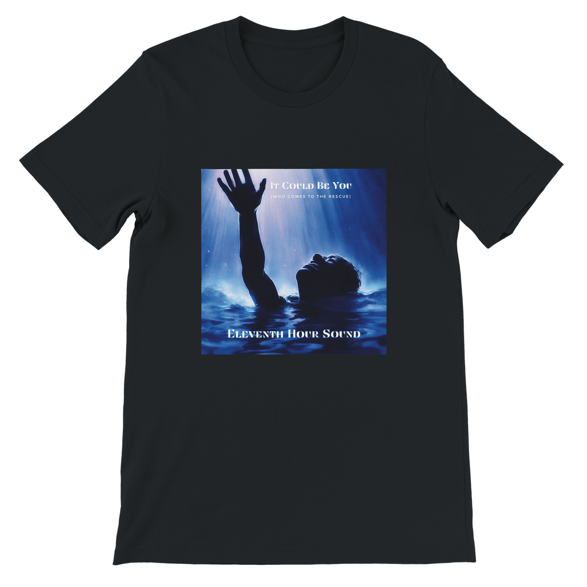 It Could Be You (Who Comes to the Rescue) - Unisex T-Shirt