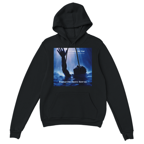 It Could Be You (Who Comes to the Rescue) - Classic Unisex Pullover Hoodie