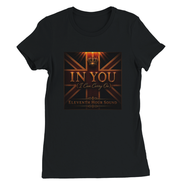 In You (I Can Carry On) - Women’s Cut T-Shirt