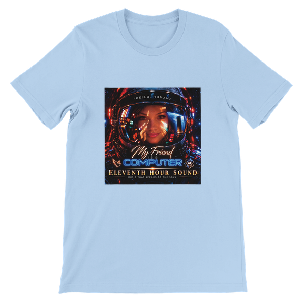 My Friend is a Computer - Unisex T-Shirt