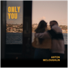 Only You - Fine Art Poster