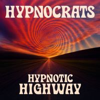 Hypnotic Highway by Hypnocrats