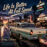 Life Is Better At Full Speed by Bobby J Flowers