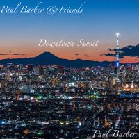 Downtown Sunset by Paul Barber & Friends / Paul Barber