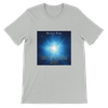 Unapproachable Light - Unisex T-Shirt