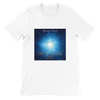 Unapproachable Light - Unisex T-Shirt
