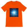 Unapproachable Light - Unisex T-Shirt