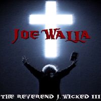 The Reverend J. Wicked III by Joe Walla Band