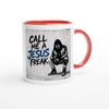 Call Me A Jesus Freak - Ceramic Mug