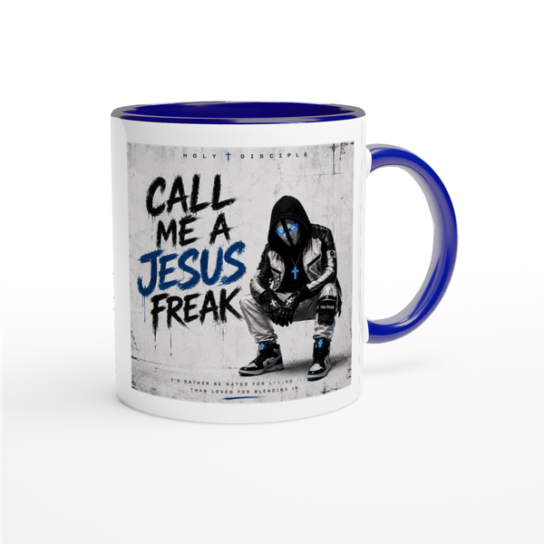 Call Me A Jesus Freak - Ceramic Mug