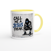 Call Me A Jesus Freak - Ceramic Mug