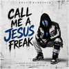 Call Me A Jesus Freak - Fine Art Poster