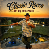 On Top of the World by Classic Rocco