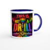 This is not a Drill - Ceramic Mug