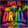This is not a Drill - Fine Art Poster