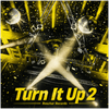 Turn It Up 2 (Extended Remix) - Fine Art Poster