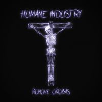 HUMANE INDUSTRY by Ronove Orobas