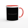 We're Gonna Get U! - Ceramic Mug