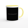 We're Gonna Get U! - Ceramic Mug