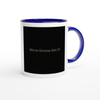 We're Gonna Get U! - Ceramic Mug