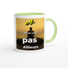 Je ne vois pas ailleurs - Ceramic Mug