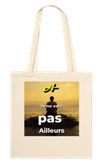 Je ne vois pas ailleurs - Tote bag