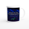 Ma joie de vivre - Ceramic Mug