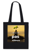 Je ne vois pas ailleurs - Tote bag