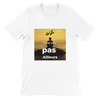 Je ne vois pas ailleurs - Unisex T-Shirt