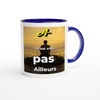 Je ne vois pas ailleurs - Ceramic Mug