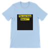 You can keep that bitch - Unisex T-Shirt
