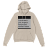 I try to teach you the game you just wouldn't listen - Classic Unisex Pullover Hoodie