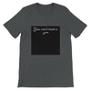 You can't trust a bitch - Unisex T-Shirt