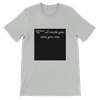 Bitch I made you who you are - Unisex T-Shirt