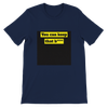 You can keep that bitch - Unisex T-Shirt