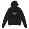 When you're outside you're outside - Classic Unisex Pullover Hoodie