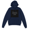 When you're outside you're outside - Classic Unisex Pullover Hoodie