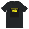 You can keep that bitch - Unisex T-Shirt