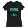 Echoes In The Dark - Women’s Cut T-Shirt