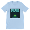 Echoes In The Dark - Unisex T-Shirt