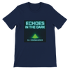 Echoes In The Dark - Unisex T-Shirt