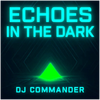 Echoes In The Dark - Fine Art Poster