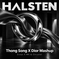 Thong Song X Dior Mashup by Halsten by Sisqo X MK, Chrystal