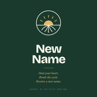 New Name: An 18 Week Guided Healing Journey for Parents