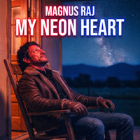 My Neon Heart by Magnus Raj