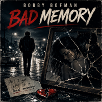 Bad Memory by Bobby Bofman