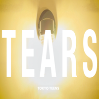 Tears by Tokyo Teens