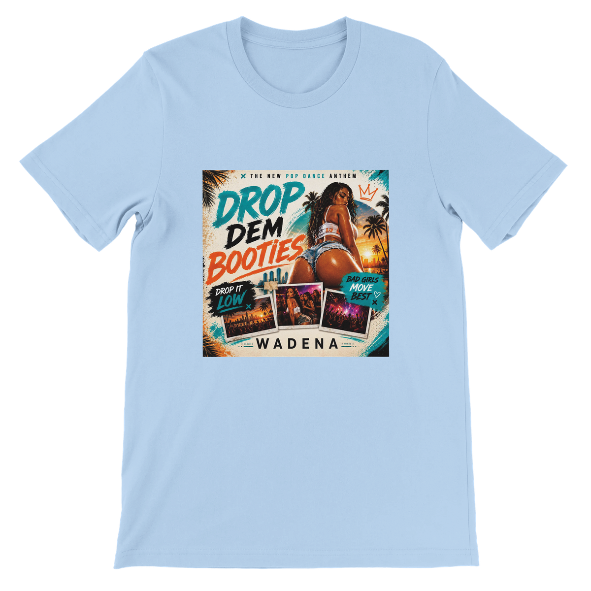 Drop Dem Booties (Club remix) - Unisex T-Shirt