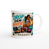 Drop Dem Booties (Club remix) - Ceramic Mug