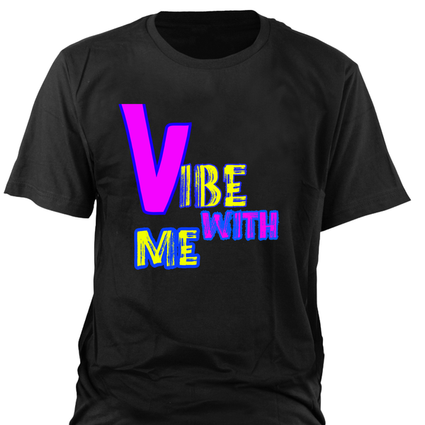 “VIBE WITH ME